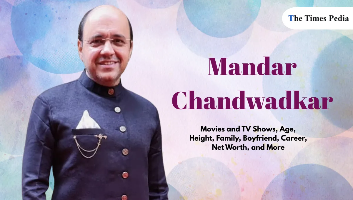 Mandar Chandwadkar Movies and TV Shows, Age, Height, Family, Boyfriend, Career, Net Worth, and More