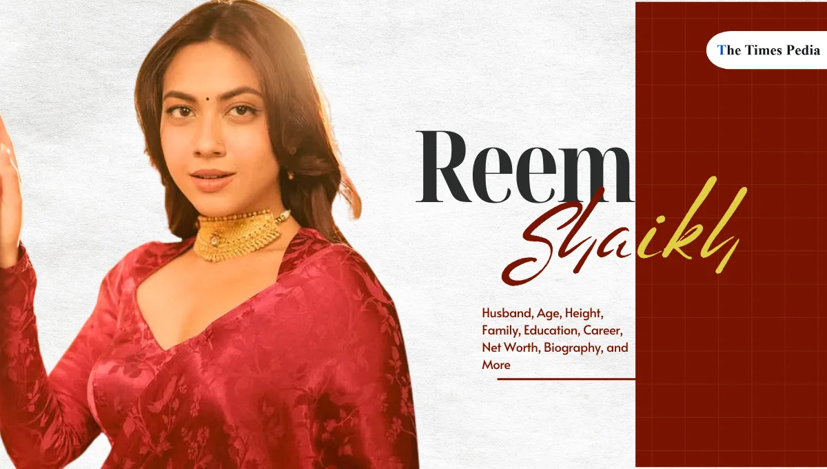 Reem Shaikh Husband, Age, Height, Family, Education, Career, Net Worth, Biography, and More